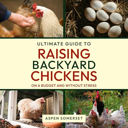 Cover of Ultimate Guide to Raising Backyard Chickens