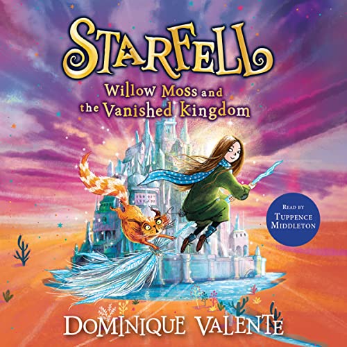 Cover of Starfell: Willow Moss and the Vanished Kingdom