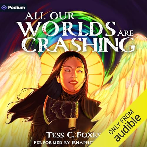 Cover of All Our Worlds Are Crashing: A Survival Horror LitRPG