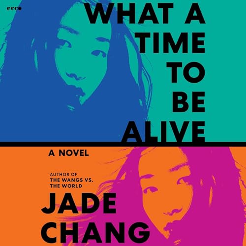 Cover of What a Time to Be Alive