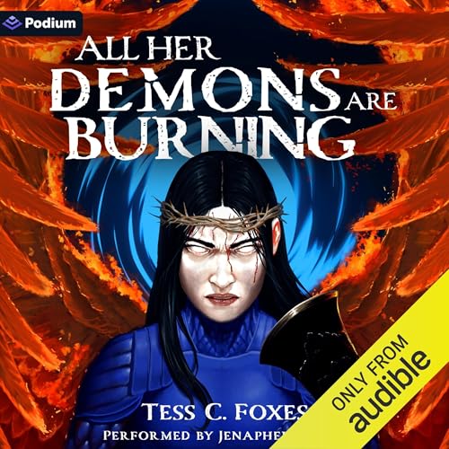 Cover of All Her Demons Are Burning: A Survival Horror LitRPG