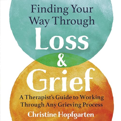 Cover of Finding Your Way Through Loss & Grief
