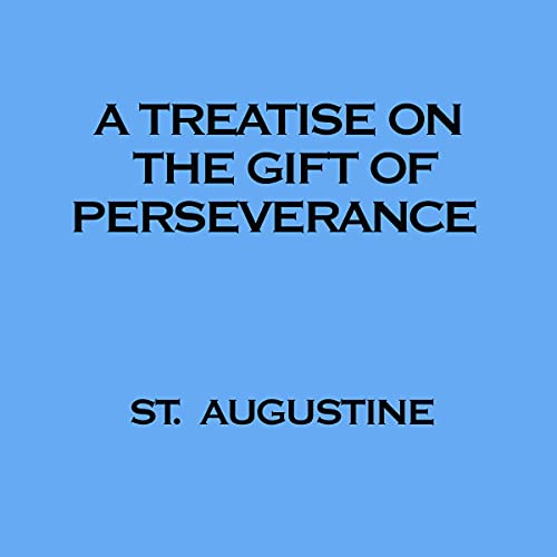 Cover of A Treatise on the Gift of Perseverance