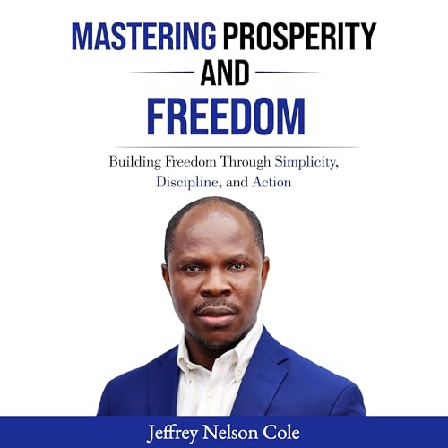Cover of Mastering Prosperity and Freedom
