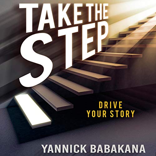 Cover of Take the Step: Drive Your Story