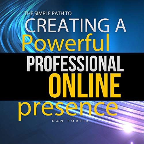Cover of The Simple Path to Creating a Powerful, Professional Online Presence