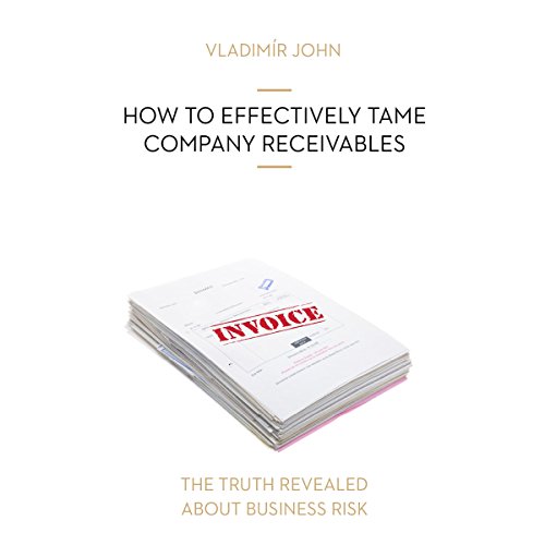 Cover of How to effectively tame company receivables