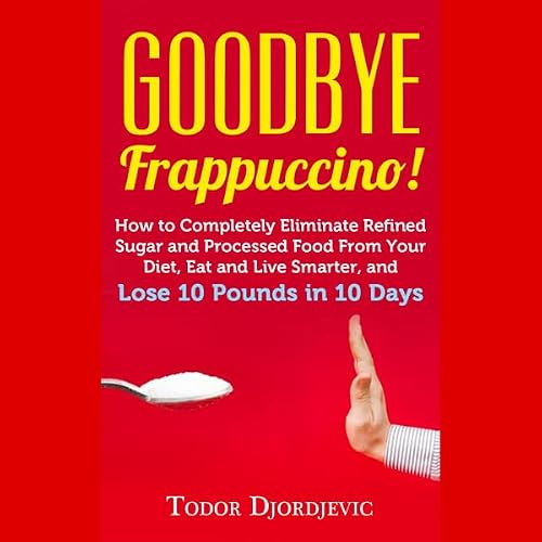 Cover of Goodbye Frappuccino!