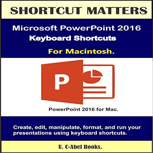 Cover of Microsoft PowerPoint 2016 Keyboard Shortcuts for Macintosh
