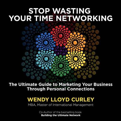 Cover of Stop Wasting Your Time Networking