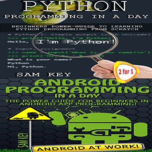 Cover of Python Programming in a Day & Android Programming in a Day!
