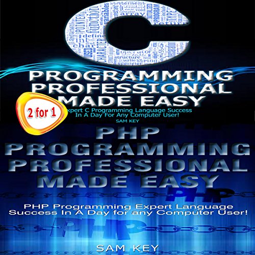 Cover of C Programming Professional Made Easy & PHP Programming Professional Made Easy