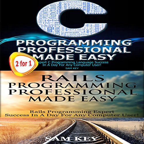 Cover of C Programming Professional Made Easy & Rails Programming Professional Made Easy