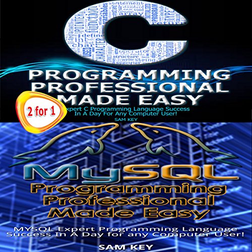 Cover of C Programming Professional Made Easy & MYSQL Programming Professional Made Easy
