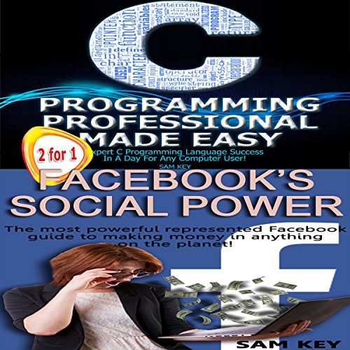 Cover of C Programming Professional Made Easy & Facebook's Social Power