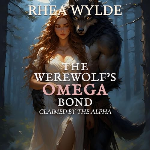 Cover of The Werewolf’s Omega Bond: Claimed by the Alpha
