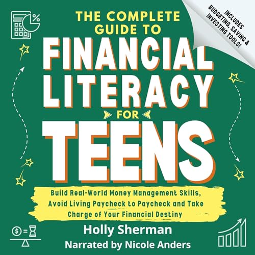 Cover of The Complete Guide to Financial Literacy for Teens