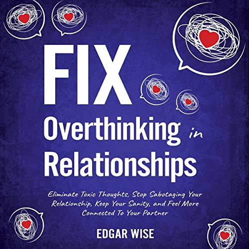 Cover of Fix Overthinking in Relationships