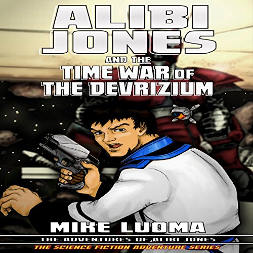 Cover of Alibi Jones and the Time War of the Devrizium
