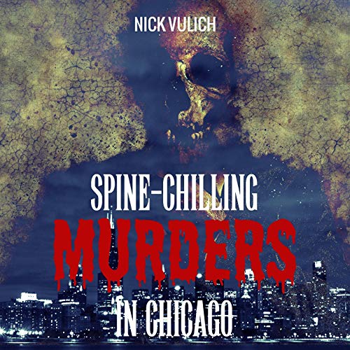 Cover of Spine-Chilling Murders in Chicago