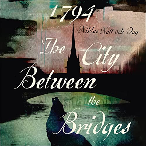 Cover of 1794: The City Between the Bridges