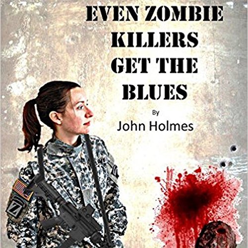 Cover of Even Zombie Killers Get the Blues