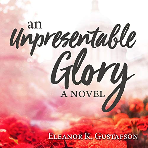 Cover of An Unpresentable Glory