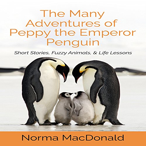 Cover of The Many Adventures of Peppy the Emperor Penguin