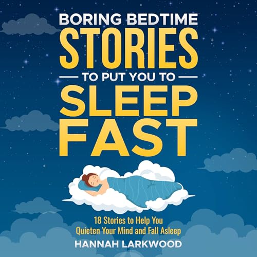Cover of Boring Bedtime Stories to Put YOU to Sleep Fast