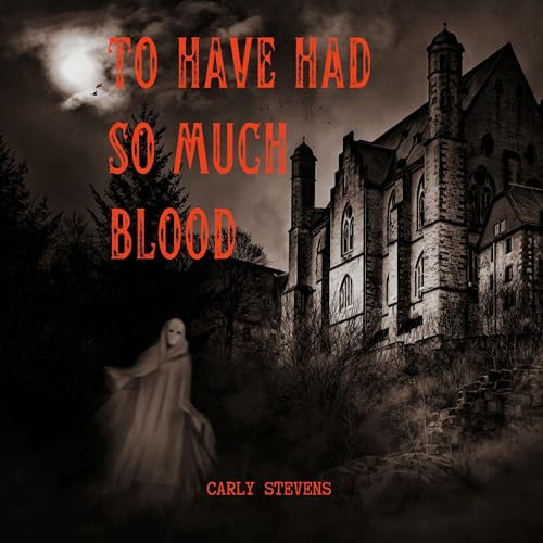 Cover of To Have Had So Much Blood