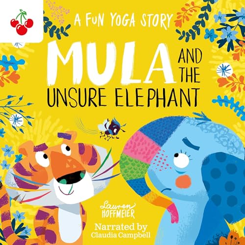 Cover of Mula and the Unsure Elephant: A Fun Yoga Story