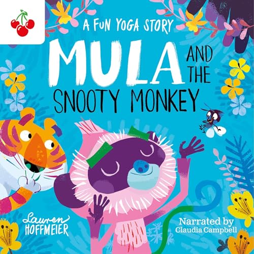 Cover of Mula and the Snooty Monkey: A Fun Yoga Story