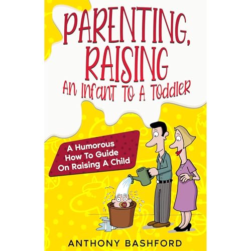 Cover of Parenting, Raising An Infant To A Toddler