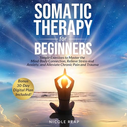 Cover of Somatic Therapy for Beginners