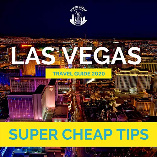 Cover of Super Cheap Las Vegas - Travel Guide 2020