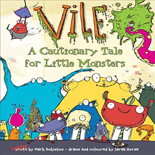 Cover of Vile: A Cautionary Tale for Little Monsters