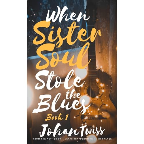 Cover of When Sister Soul Stole the Blues (Book 1)