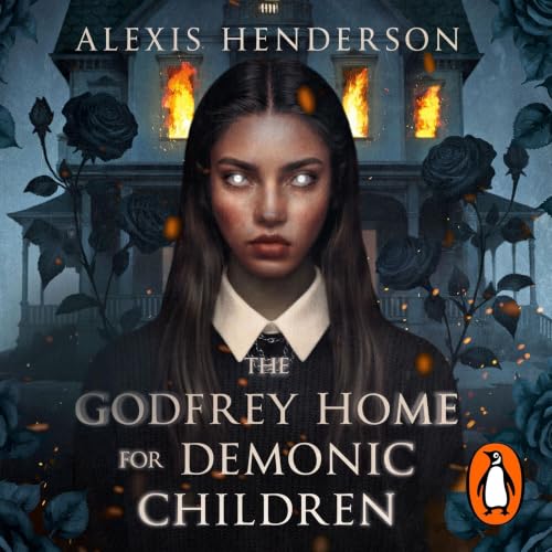 Cover of The Godfrey Home for Demonic Children
