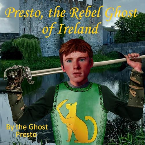 Cover of Presto, the Rebel Ghost of Ireland