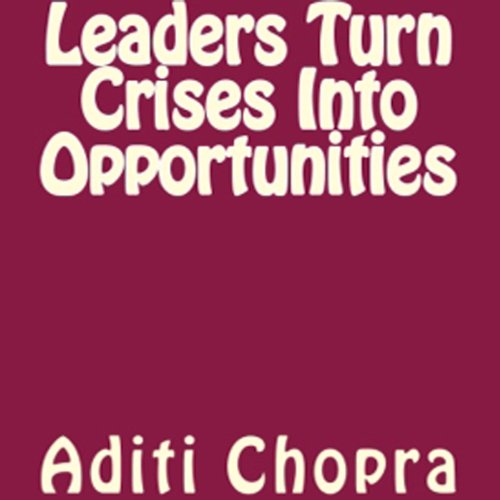 Cover of Leaders Turn Crises Into Opportunities