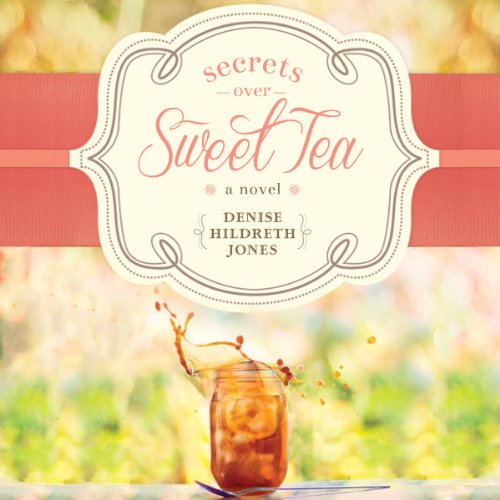 Cover of Secrets Over Sweet Tea