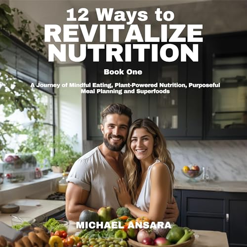 Cover of 12 Ways to Revitalize Nutrition