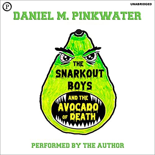 Cover of The Snarkout Boys & the Avocado of Death