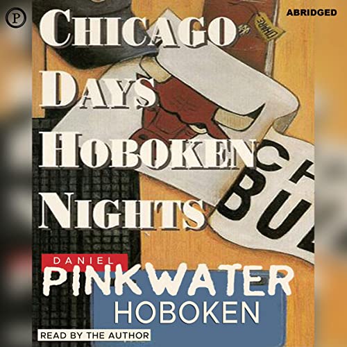 Cover of Chicago Days/Hoboken Nights