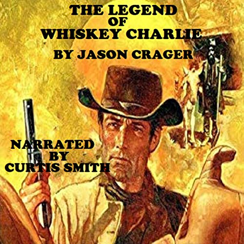 Cover of The Legend of Whiskey Charlie