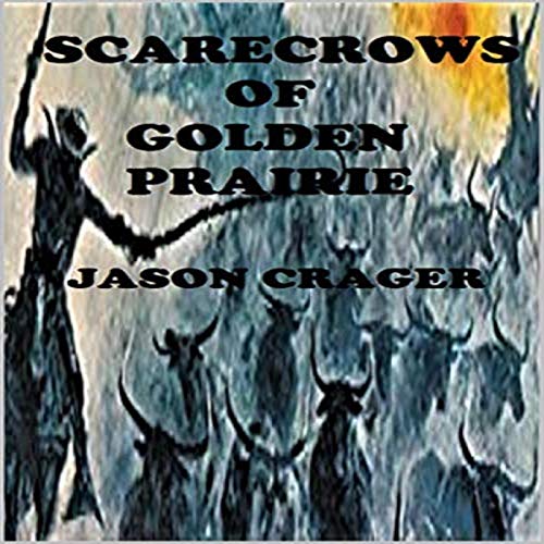 Cover of Scarecrows of Golden Prairie