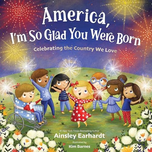 Cover of America, I'm So Glad You Were Born