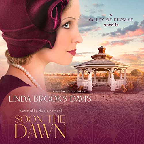 Cover of Soon the Dawn: A Valley of Promise Novella