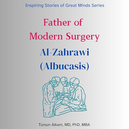 Cover of Father of Modern Surgery: Al-Zahrawi