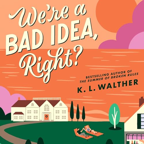 Cover of We’re a Bad Idea, Right?